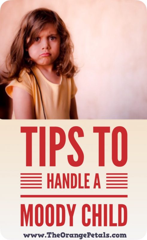 Tips to handle a moody child - theorangepetals